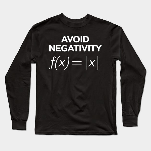 Avoid Negativity Math Equation Funny Math Teacher Long Sleeve T-Shirt by agustinbosman